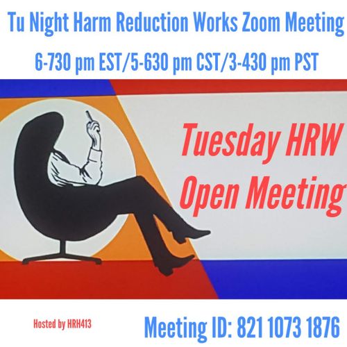 Tuesday Night Harm Reduction Works Open Meeting